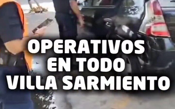 FUERTES CONTROLES DE SEGURIDAD EN VILLA SARMIENTO