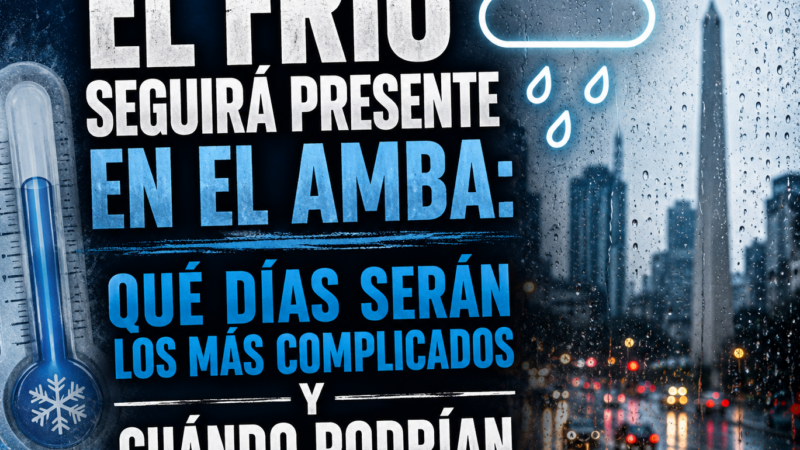 EL FRÍO NO DA TREGUA EN EL AMBA: CUÁNDO SERÁ EL DÍA MÁS HELADO Y CUÁNDO PODRÍAN REGRESAR LAS LLUVIAS